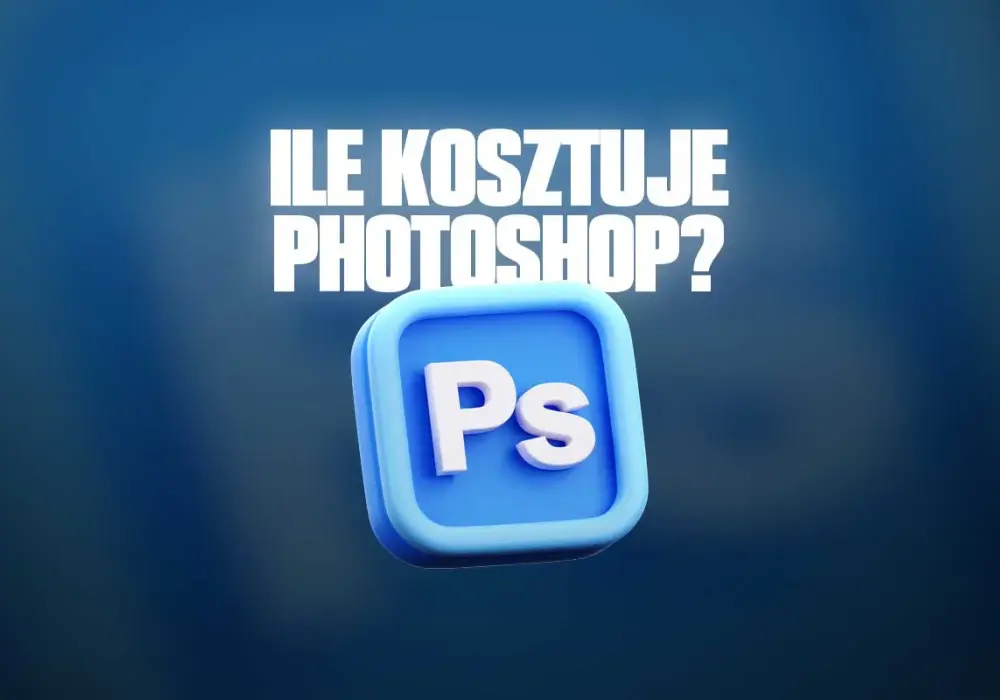 Ile kosztuje Photoshop i jaki plan wybrać do zdjęć?