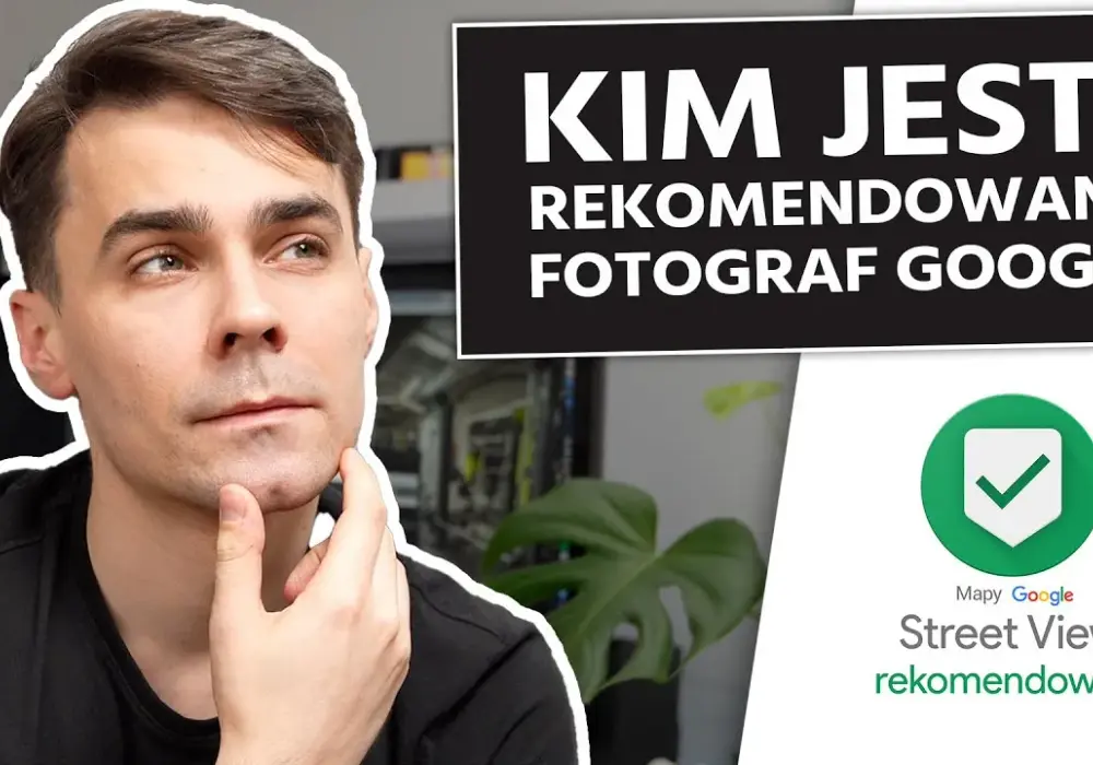 Jak zostać fotografem Google - kluczowe kroki i wymagania do spełnienia