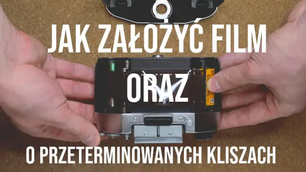 Jak założyć klisze do aparatu – uniknij najczęstszych błędów